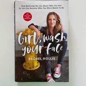 Girl Wash Your Face by Rachel Hollis